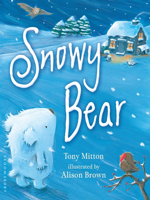 Title details for Snowy Bear by Tony Mitton - Available